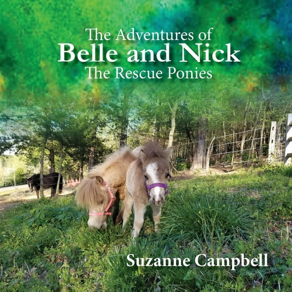 The Adventures of Belle and Nick: The Rescue Ponies, (Paperback)
