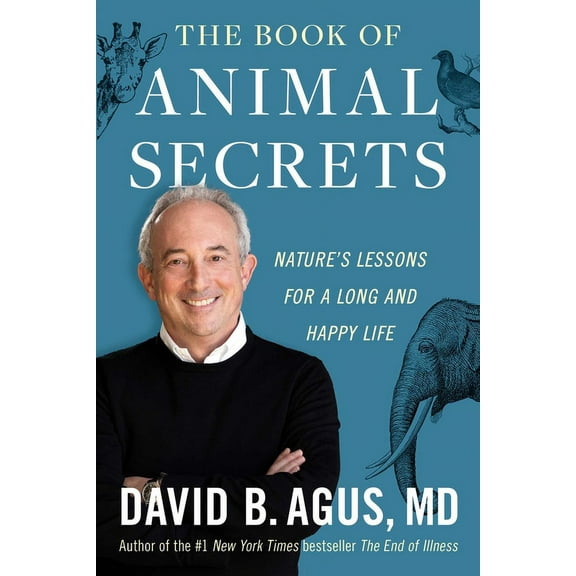 The Book of Animal Secrets: Nature's Lessons for a Long and Happy Life, (Hardcover)