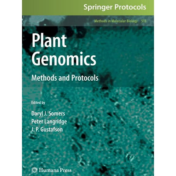 Methods in Molecular Biology Plant Genomics: Methods and Protocols, Book 513, (Paperback)