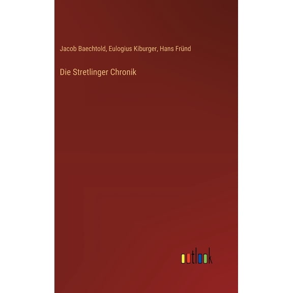 Die Stretlinger Chronik, (Hardcover)