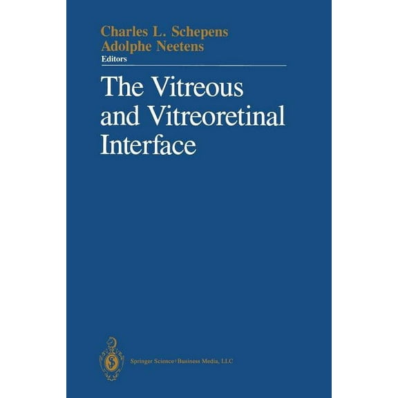 The Vitreous and Vitreoretinal Interface, (Paperback)