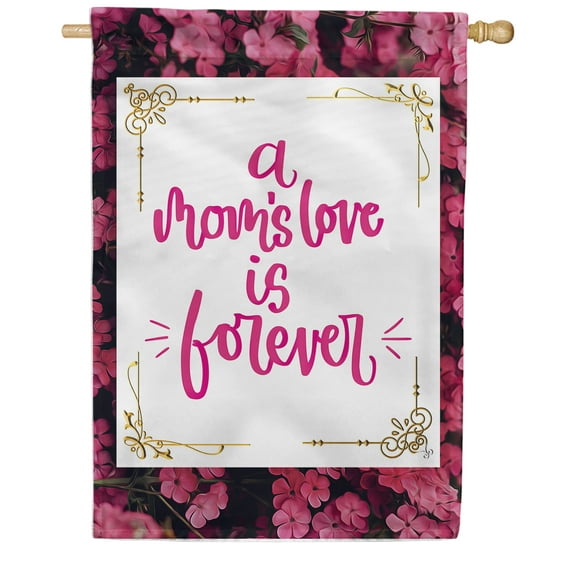 America Forever Love You Mom Happy Mother's Day House Flag 28 x 40 inches A Mom's Love is Forever Double Sided Holiday Seasonal Yard Outdoor Decorative Floral Love Mom Flag