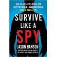thumbnail image 1 of Survive Like a Spy: Real CIA Operatives Reveal How They Stay...  HARDCOVER 2018, 1 of 1