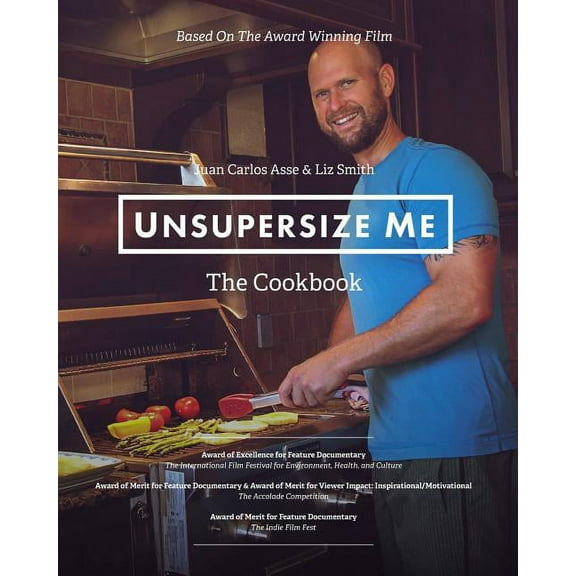 UnSupersize Me - The Cookbook, (Paperback)