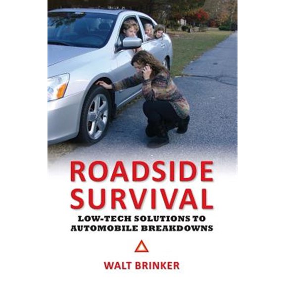 Pre-Owned Roadside Survival: Low-tech Solutions to Automobile Breakdowns (Paperback) by Walt Brinker