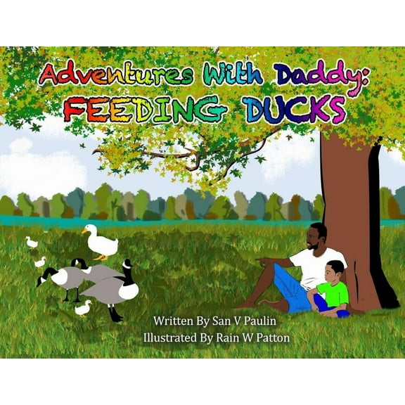 Adventures With Daddy: Feeding Ducks, (Paperback)
