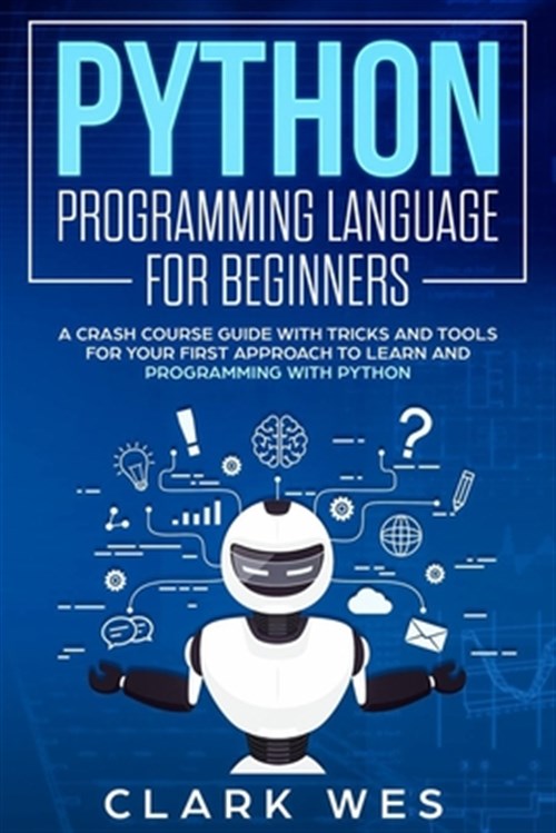 Pre-Owned Python Programming Language for Beginners: A Crash Course ...