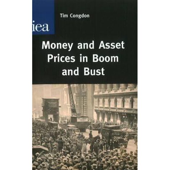 Pre-Owned Money and Asset Prices in Boom and Bust (Hardcover) 0255365705 9780255365703