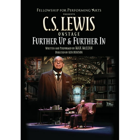 CS Lewis On Stage: Further Up And Further In