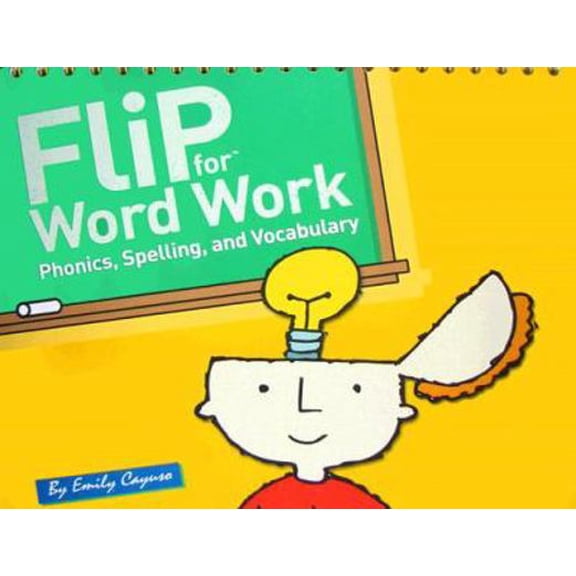 Pre-Owned Flip for Word Work: Phonics, Spelling, and Vocabulary (Spiral-bound) 0929895975 9780929895970