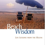 Beach Wisdom : Life Lessons from the Ocean (Hardcover)