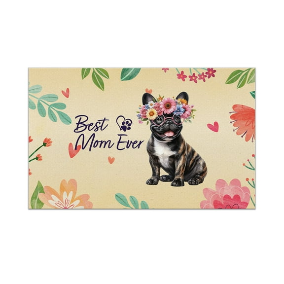 Best Frenchie Mom Ever Happy Mother's Day Doormat Dog Lover Gifts Indoor Outdoor Welcome Mat - 02002