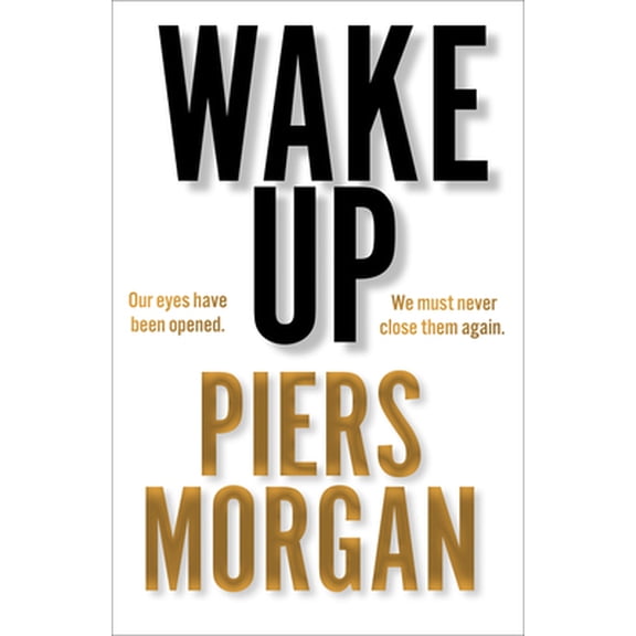 Pre-Owned Wake Up: Why the World Has Gone Nuts (Hardcover) 0008392595 9780008392598