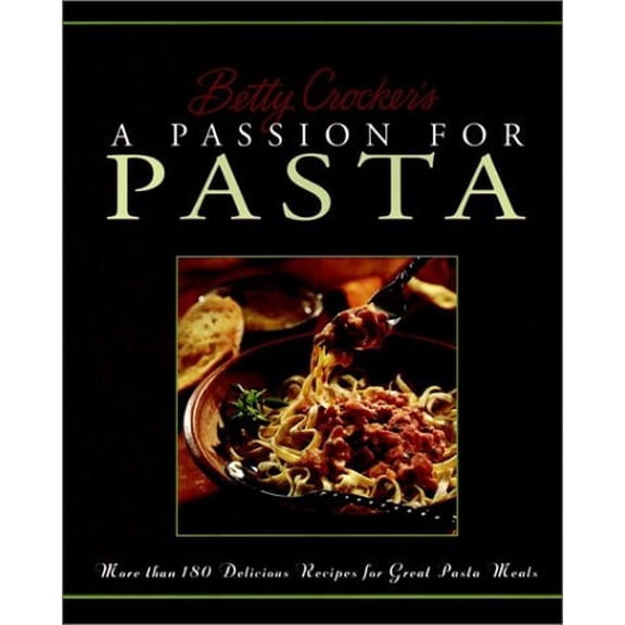 Pre-Owned Betty Crocker's A Passion For Pasta (Hardcover) 0028630823 9780028630823