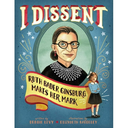 I Dissent: Ruth Bader Ginsburg Makes Her Mark