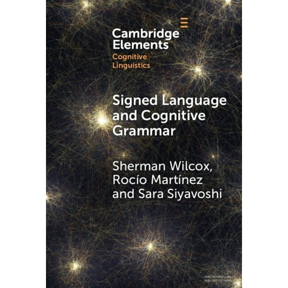 Elements in Cognitive Linguistics Signed Language and Cognitive Grammar, (Hardcover)