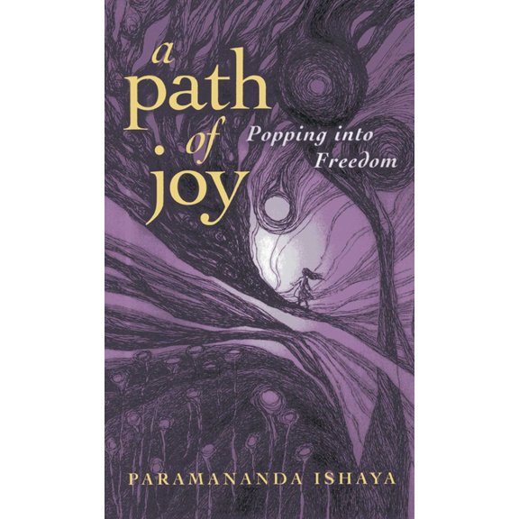 A Path of Joy: Popping Into Freedom, (Paperback)