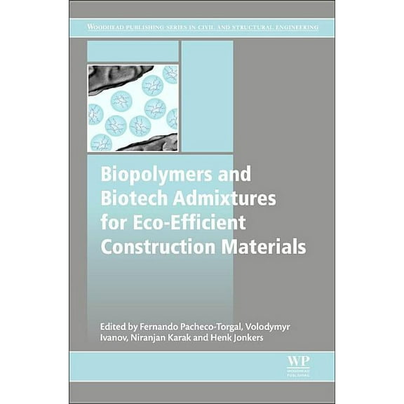 Woodhead Publishing Civil and Structural Biopolymers and Biotech Admixtures for Eco-Efficient Construction Materials, (Hardcover)