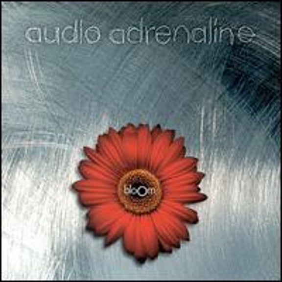 Pre-Owned Bloom (CD 0724382514428) by Audio Adrenaline