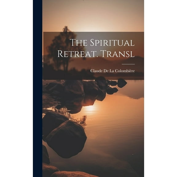 The Spiritual Retreat. Transl (Hardcover)