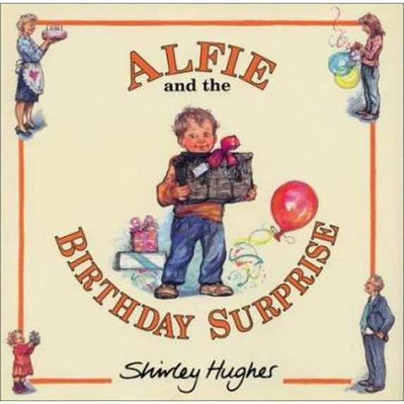 Pre-Owned Alfie and the Birthday Surprise (Hardcover) by Shirley Hughes