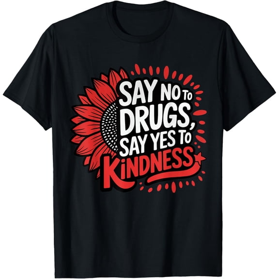 Red Ribbon Drug Free Say No To Drugs Say Yes To Kindness Day T-ShirtMen and women, Black T-shirt, size: Extra large S-4XL