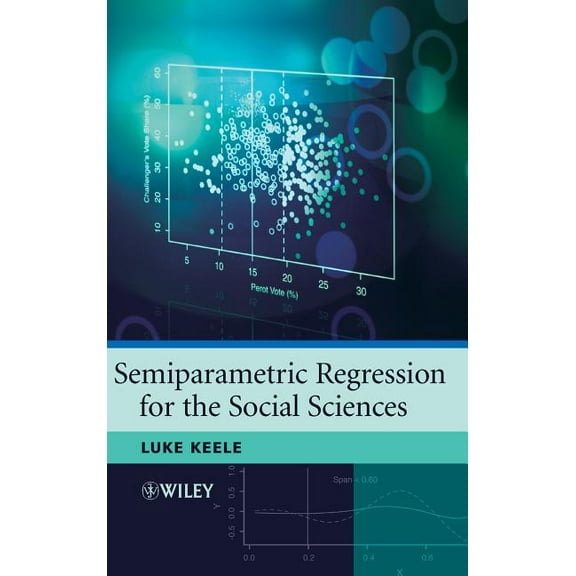 Semiparametric Regression for the Social Sciences, (Hardcover)