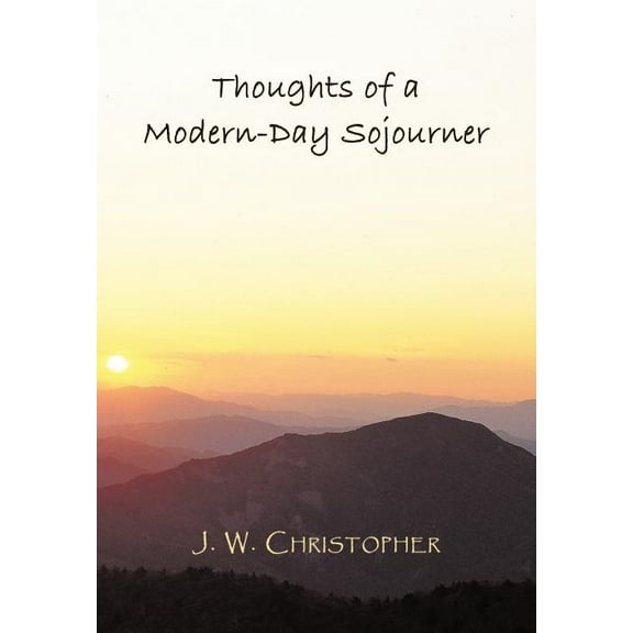 Thoughts of a Modern-Day Sojourner (Hardcover)