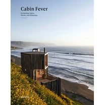 Cabin Fever: Enchanting Cabins, Shacks, and Hideaways, (Hardcover)