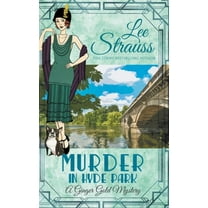 Ginger Gold Mystery Murder in Hyde Park, Book 14, (Paperback)