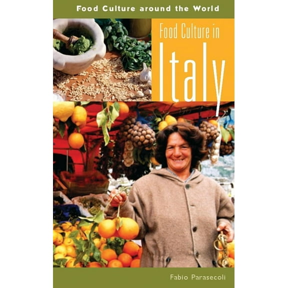 Food Culture Around the World Food Culture in Italy, (Hardcover)
