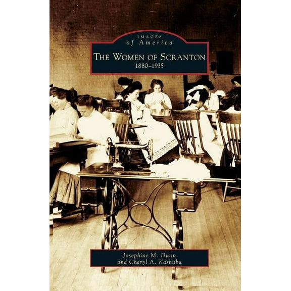 Women of Scranton: 1880-1935 (Hardcover)