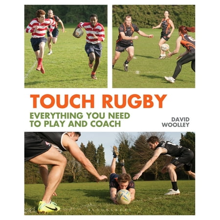 Touch Rugby : Everything You Need to Play and