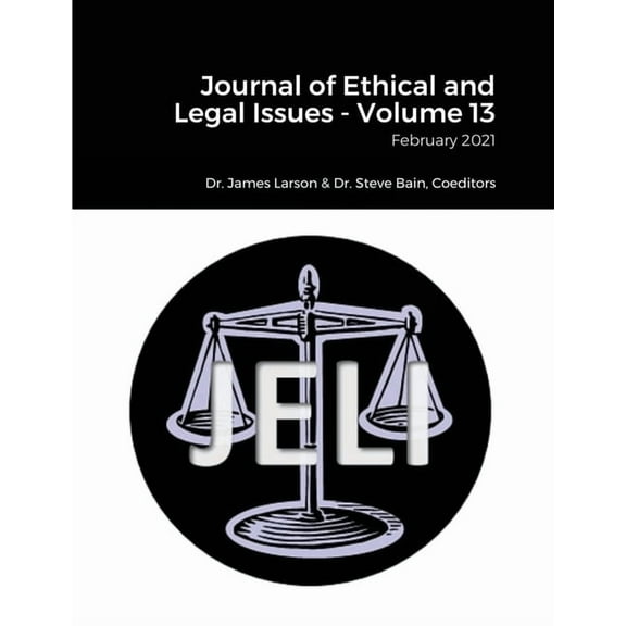Journal of Ethical and Legal Issues - Volume 13, (Paperback)