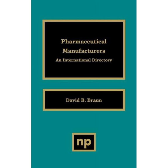 Pharmaceutical Manufacturers: An International Directory, (Hardcover)