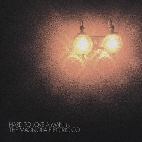 Magnolia Electric Co. - Hard to Love a Man - Music & Performance - Vinyl