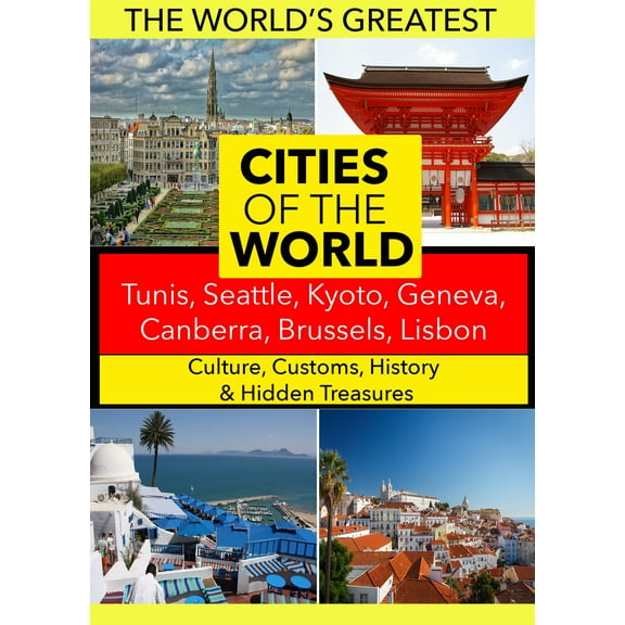 Cities of the World: Tunis, Seattle, Kyoto, Geneva, Canberra, Brussels, Lisbon
