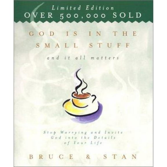 Pre-Owned God Is in the Small Stuff and It All Matters: Stop Worrying and Invite God into the Details of Your Life (Paperback) 1586604899 9781586604899
