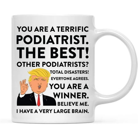 

Andaz Press President Donald Trump Terrific Podiatrist Ceramic Coffee Mug