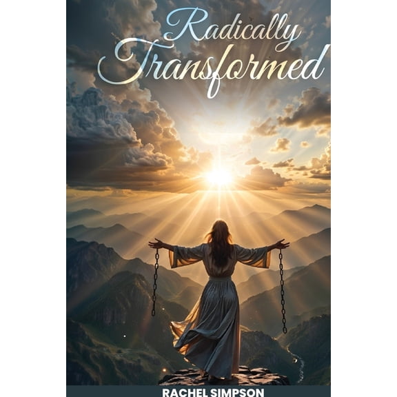 Radically Transformed, (Paperback)