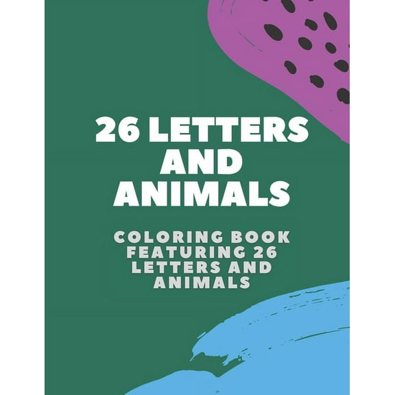 26 Letters and Animals: A Coloring Book Featuring 26 Letters and Animals (Paperback)