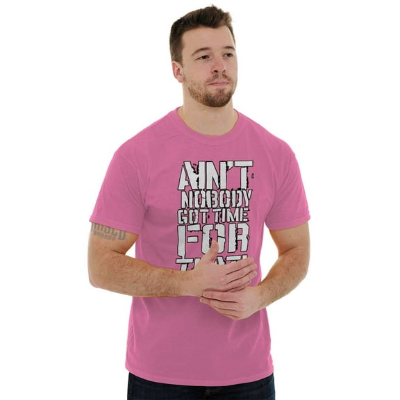 Funny Aint Nobody Got Time That Meme Plus Size Crewneck Graphic Tee Shirt Brisco Brands 2X