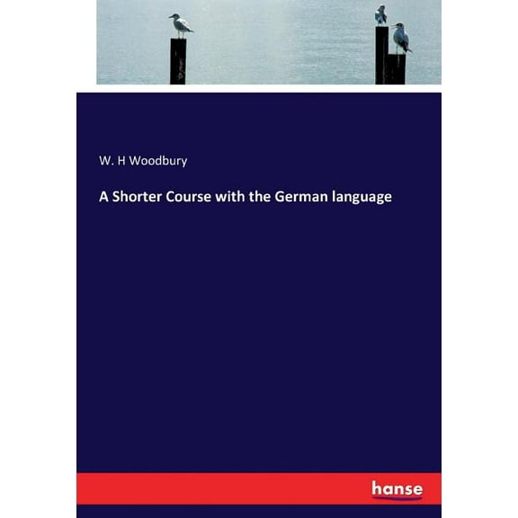 A Shorter Course with the German language, (Paperback)