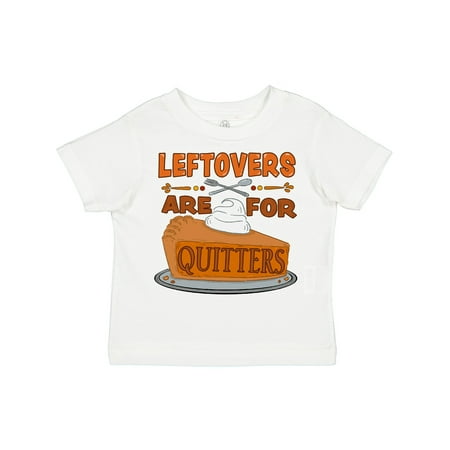 

Inktastic Leftovers Are for Quitters with Pumpkin Pie Gift Toddler Boy or Toddler Girl T-Shirt