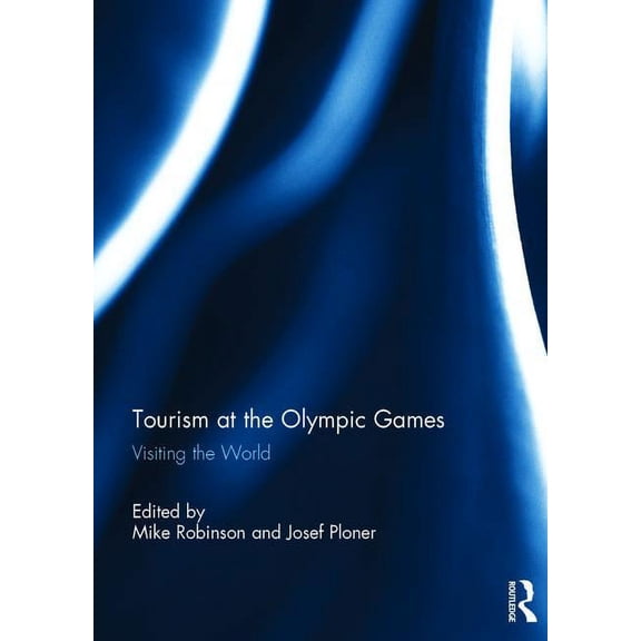 Tourism at the Olympic Games: Visiting the World, (Hardcover)