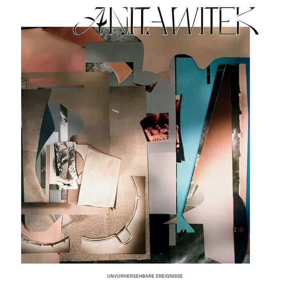 Anita Witek: Unforeseeable Occurrences, (Hardcover)