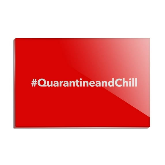 Hashtag Quarantine and Chill Rectangle Acrylic Fridge Refrigerator Magnet