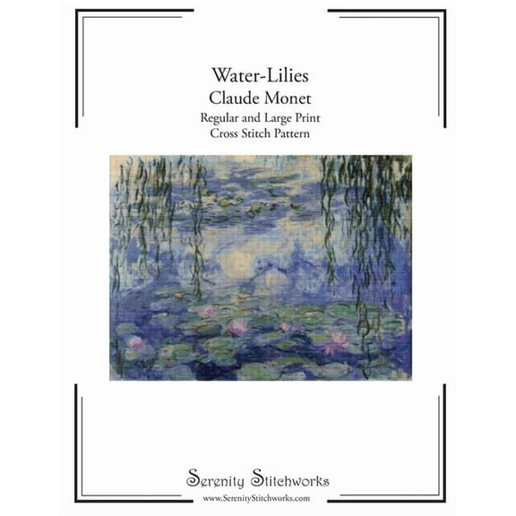 Water-Lilies Cross Stitch Pattern - Claude Monet: Regular and Large Print Cross Stitch Pattern (Paperback) by Serenity Stitchworks