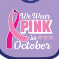 thumbnail image 4 of Inktastic Breast Cancer Awareness We Wear Pink in October Girls Baby Bib, 4 of 4