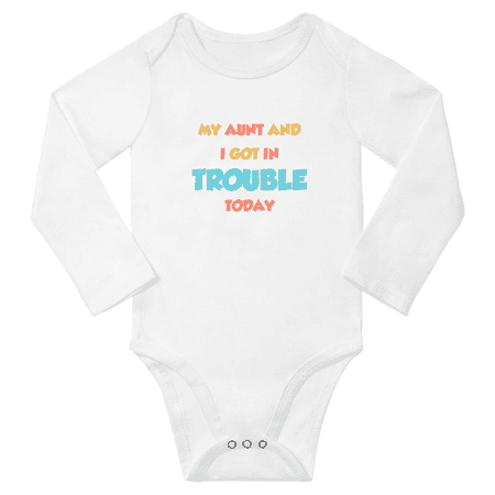 

My Aunt and I Got in Trouble Today Cute Baby Long Sleeve Clothing Bodysuits Boy Girl Unisex (White 6M)